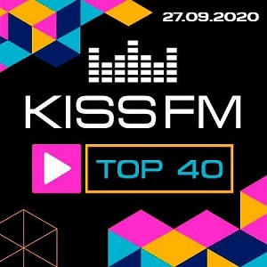 Kiss FM: Top 40 [27.09.2020] (2020)
