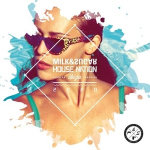 VA - House Nation Ibiza (Mixed by Milk & Sugar) (2020)