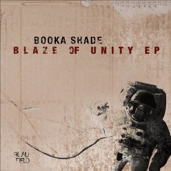 Booka Shade - Blaze of Unity  [BFMB077]