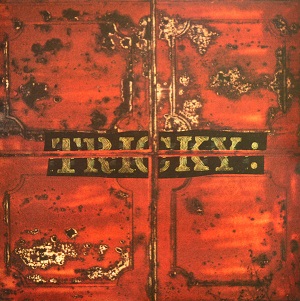 Tricky - Maxinquaye (1995 / Reissue 2018) [Vinyl Rip]