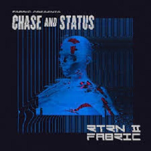 Chase & Status  Fabric Presents RTRN II Fabric