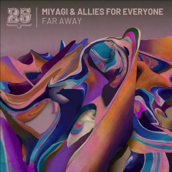 Miyagi & Allies For Everyone - Far Away