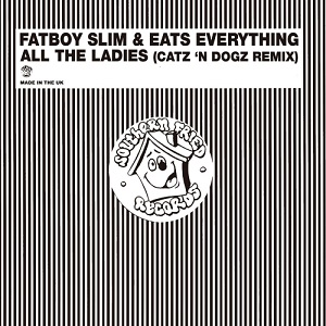 Fatboy Slim, Eats Everything  All the Ladies 