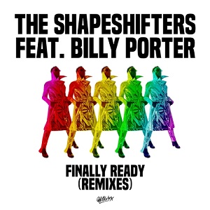 The Shapeshifters  Finally Ready  Remixes