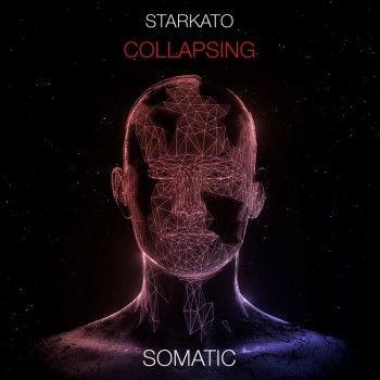 Starkato - Collapsing [Somatic]