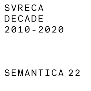Svreca - Decade 2010 - 2020