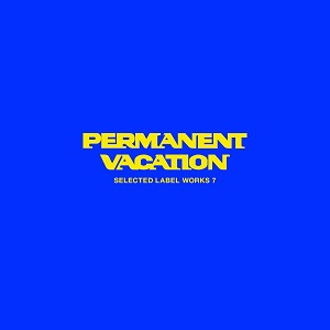 VA - Permanent Vacation: Selected Label Works 7 (2020) FLAC