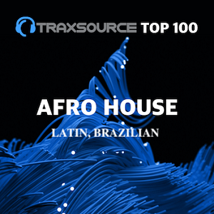 Traxsource Top 100 Afro / Latin / Brazilian November 2020