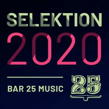Various - Bar 25 Music: Selektion 2020