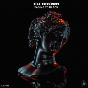 Eli Brown  Fading to Black [ARC003]