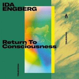 Ida Engberg  Return to Consciousness [TRUE12134]