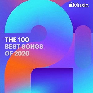 Apple Music The 100 Best Songs of 2020 (2020)