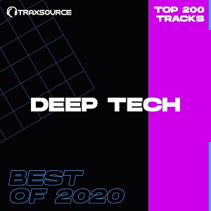 Traxsource Top 200 Deep Tech Of 2020