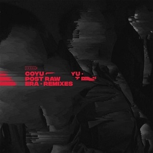 Coyu  Post Raw Era Remixes Part I (2021)