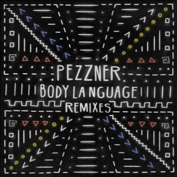 Pezzner - Body Language Vol. 22 (Remixes)