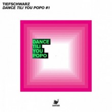 Tiefschwarz  Dance Tili You Popo #1 (Souvenir Music)
