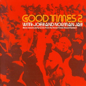 VA - Good Times 2 With Joey And Norman Jay (2001) FLAC