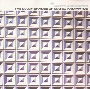 Mateo And Matos - The Many Shades Of Mateo And Matos (1999) [CD-Rip]