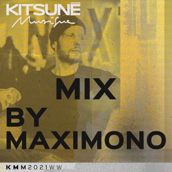 Kitsun&#233; Musique Mixed by Maximono