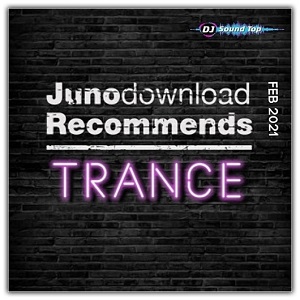 Juno Recommends Trance: February 2021
