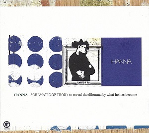 Hanna - Schematic Of Tron : To Reveal The Dilemma By What He Has Become (2004) FLAC