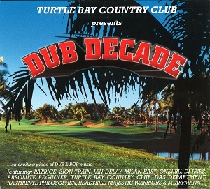VA - Turtle Bay Country Club Presents Dub Decade (2002) FLAC