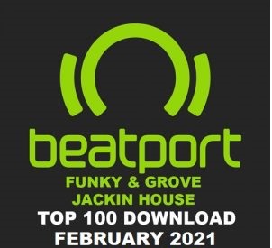 Beatport Top 100 Funky / Groove / Jackin House February 2021