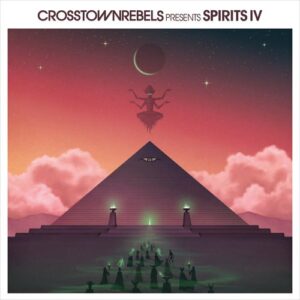 VA  Crosstown Rebels present SPIRITS IV (Crosstown Rebels)
