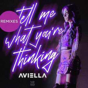 Aviella  Tell Me What Youre Thinking (Remixes) [EP] (2021)  