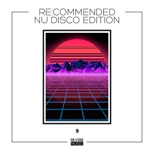 Re:Commended  Nu Disco Edition Vol 9