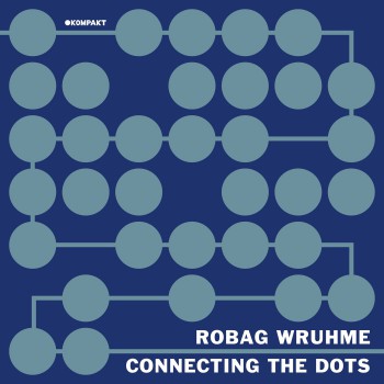 Robag Wruhme - Connecting The Dots [KOMPAKT CTD 002]