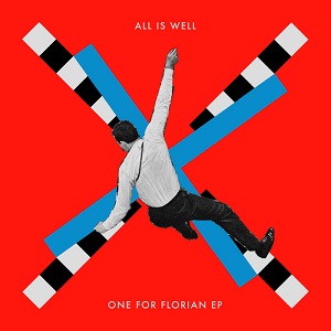 All Is Well - One For Florian [EP] (2021)