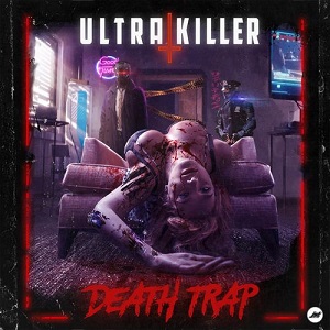 UltraKiller  Death Trap [CD] (2021)