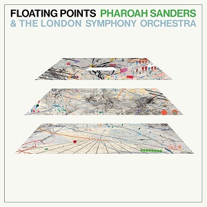 Floating Points, Pharoah Sanders & The London Symphony Orchestra  Promises (2021)