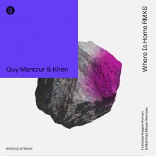 Guy Mantzur & Khen - Where Is Home Remixes (Bedrock