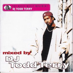 Todd Terry - The House Music Movement (1999) [CD-Rip]
