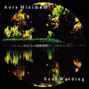 Aura Minimum - Soul Warding (2021) FLAC