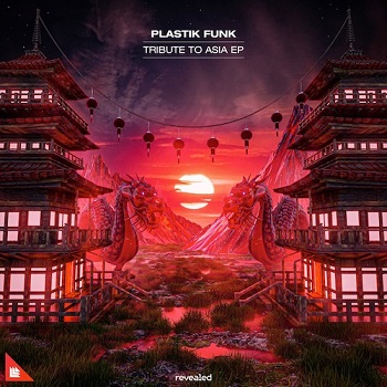 Plastik Funk  Tribute to Asia [EP] (2021)