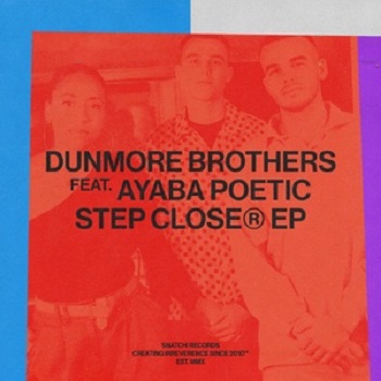 Dunmore Brothers & Ayaba Poetic  Step Closer (Snatch!)