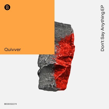 Quivver - Don't Say Anything [BEDDIGI174]