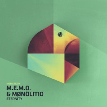 M.E.M.O. & M&#248;n&#246;litio - Eternity [MOBILEE239]