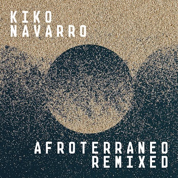 Kiko Navarro  Afroterraneo (Remixed) [WONDER182]