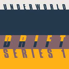 Underworld  Drift Series 1 - Additional Releases