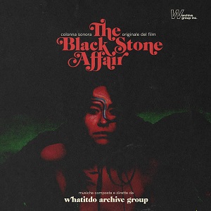 Whatitdo Archive Group - The Black Stone Affair (2021) FLAC