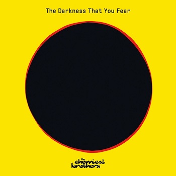 The Chemical Brothers  The Darkness That You Fear [2021]