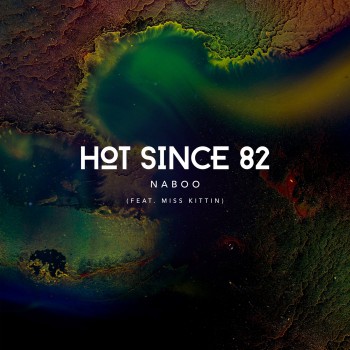Hot Since 82 & Miss Kittin - Naboo