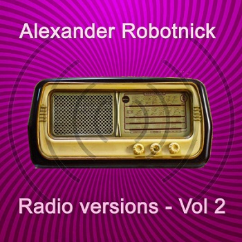 Alexander Robotnick  Radio Versions Vol. 2 (Hot Elephant)