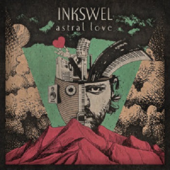 Inkswel  Astral Love (Deluxe Edition) (Atjazz)