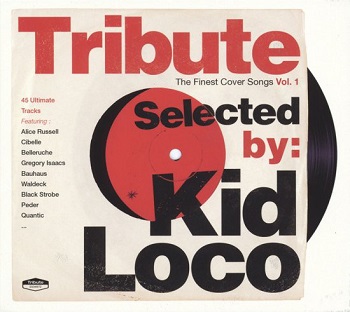VA - Tribute: The Finest Cover Songs Vol. 1 (Selected by Kid Loco) (2016) FLAC