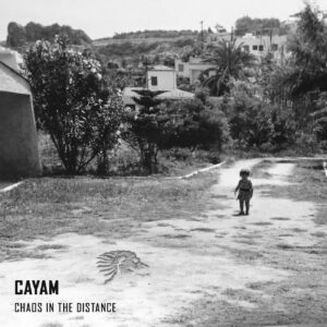 Cayam, Maya Jane Coles  Chaos in the Distance [WATB067]